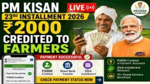 PM Kisan 23rd Installment 2026 LIVE ₹2000 Credited to Farmers, Check Payment Status